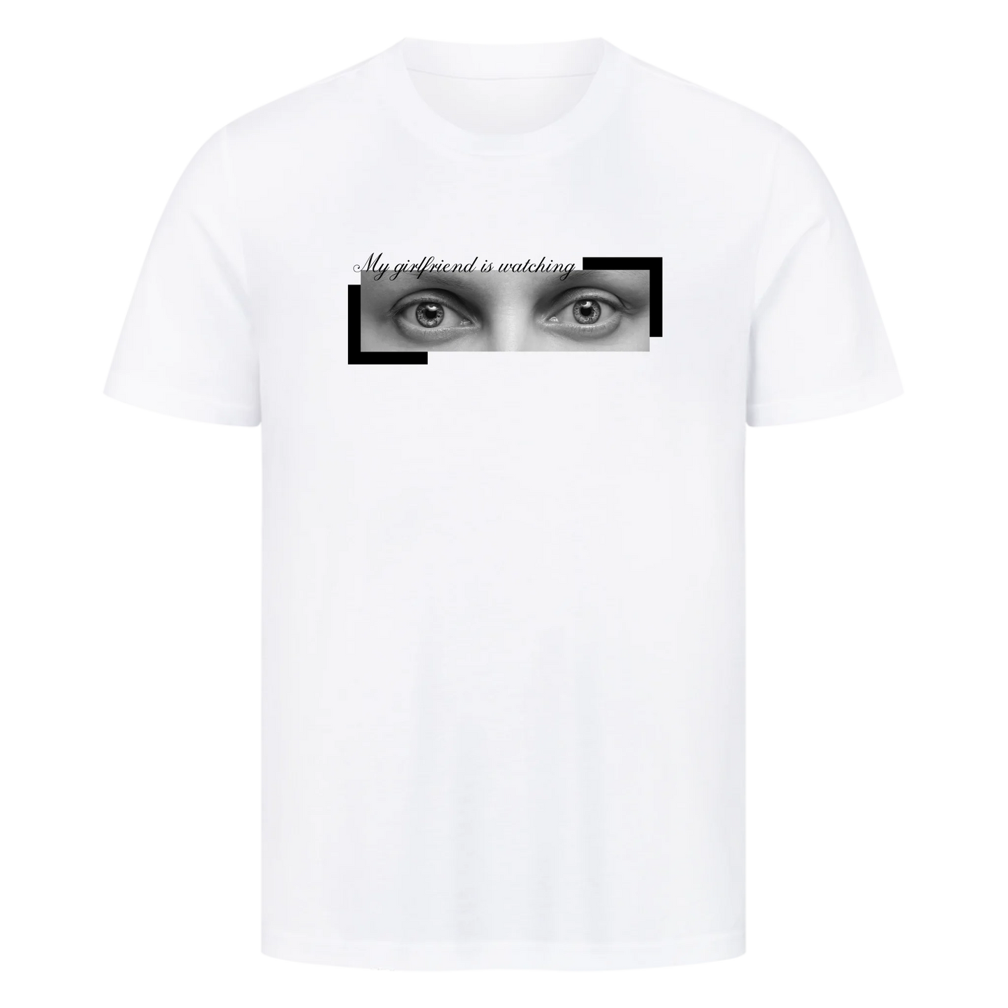 My girlfriend is watching