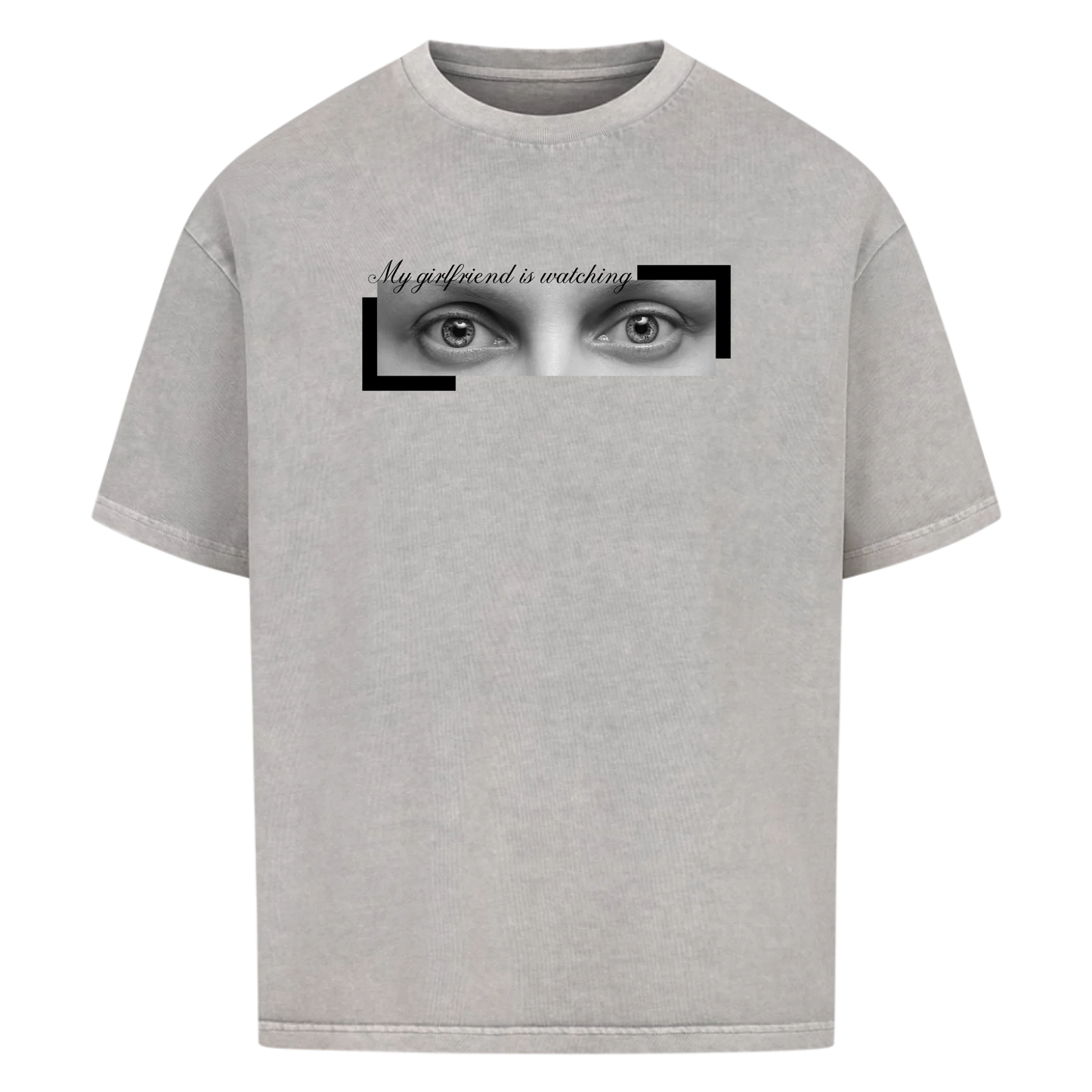 My girlfriend is watching