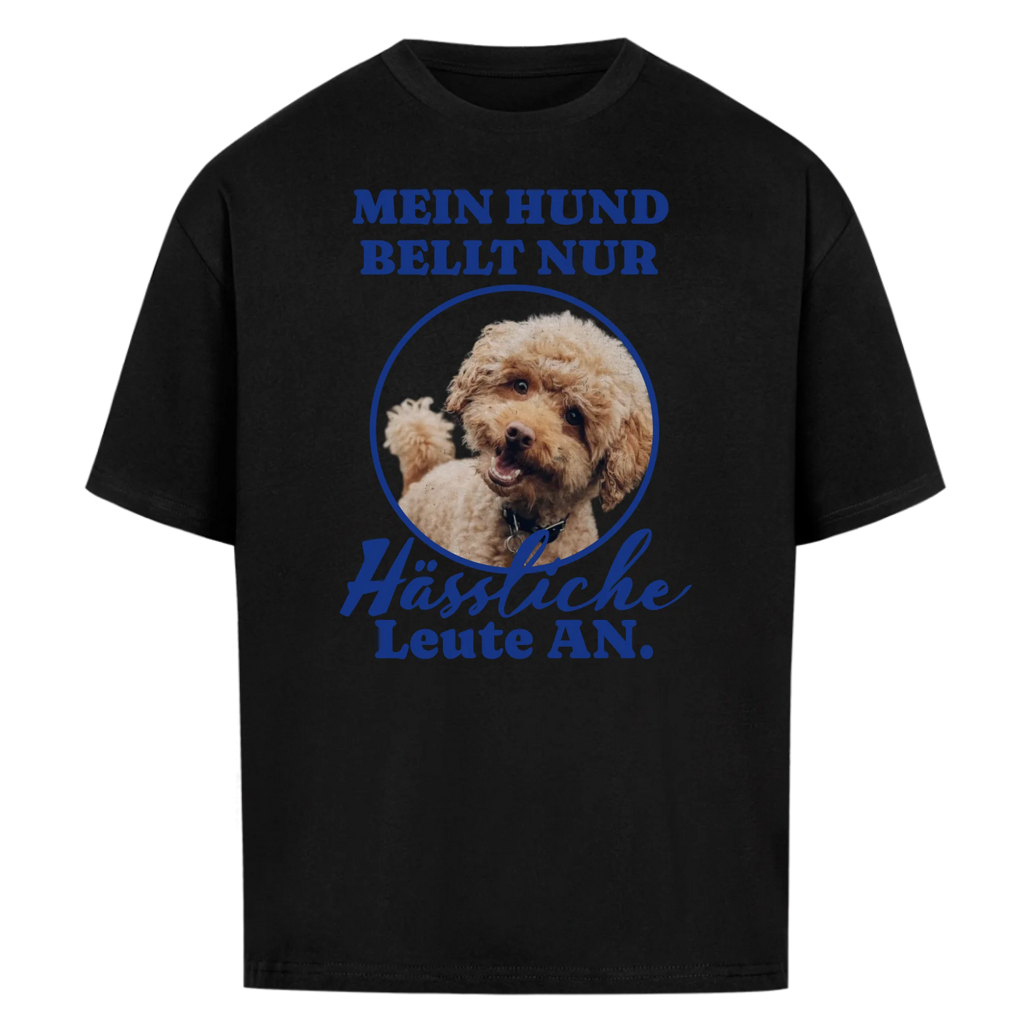 Mein Hund Bellt Nur Hässliche Leute An.