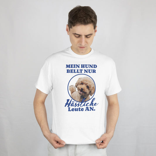 Mein Hund Bellt Nur Hässliche Leute An.