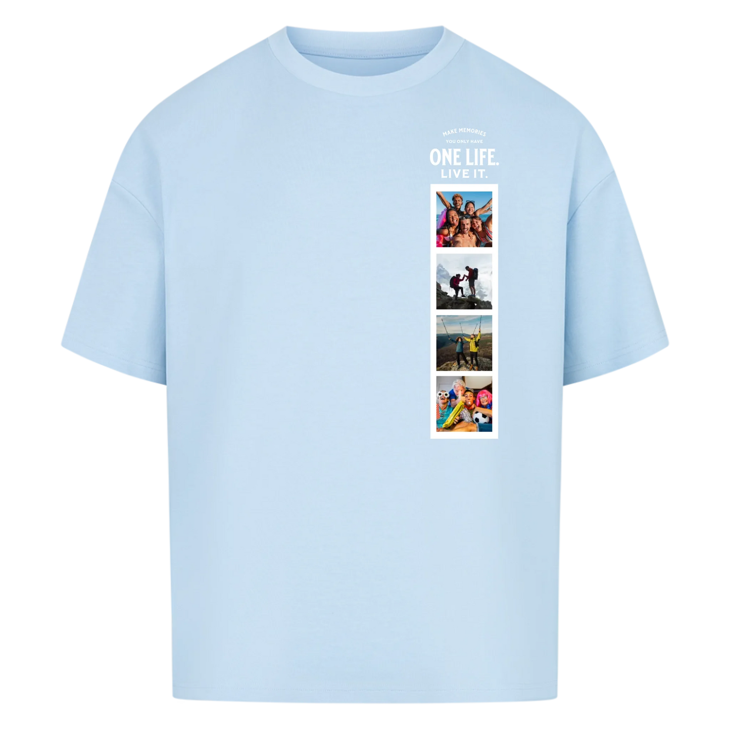 Make Memories. One Life. Live it.