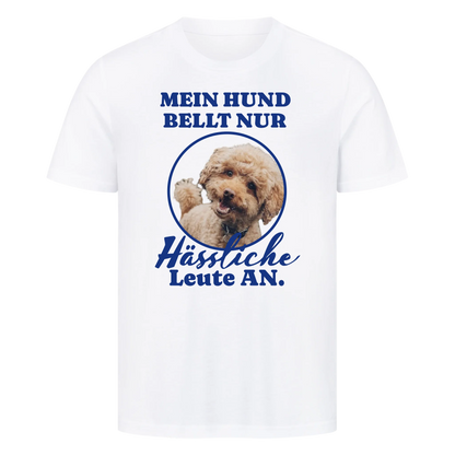 Mein Hund Bellt Nur Hässliche Leute An.