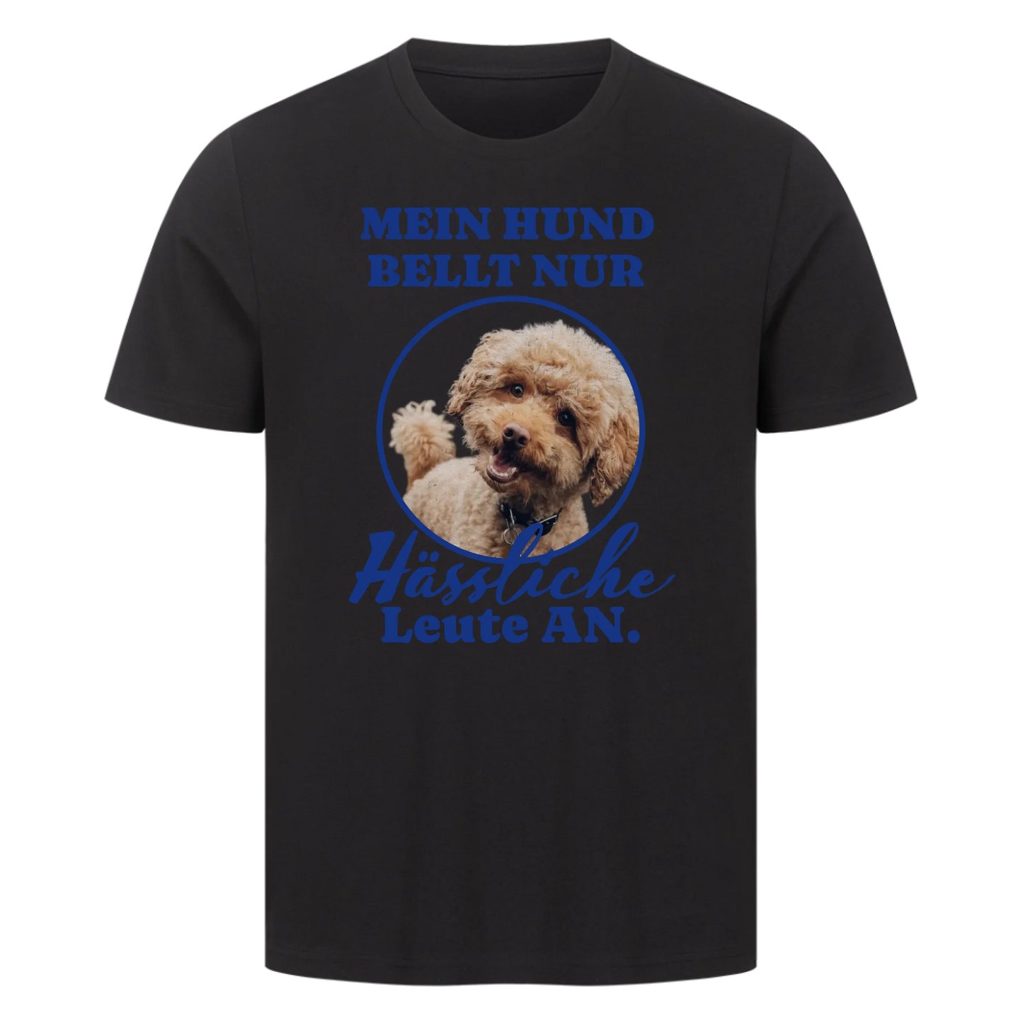 Mein Hund Bellt Nur Hässliche Leute An.