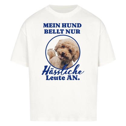 Mein Hund Bellt Nur Hässliche Leute An.