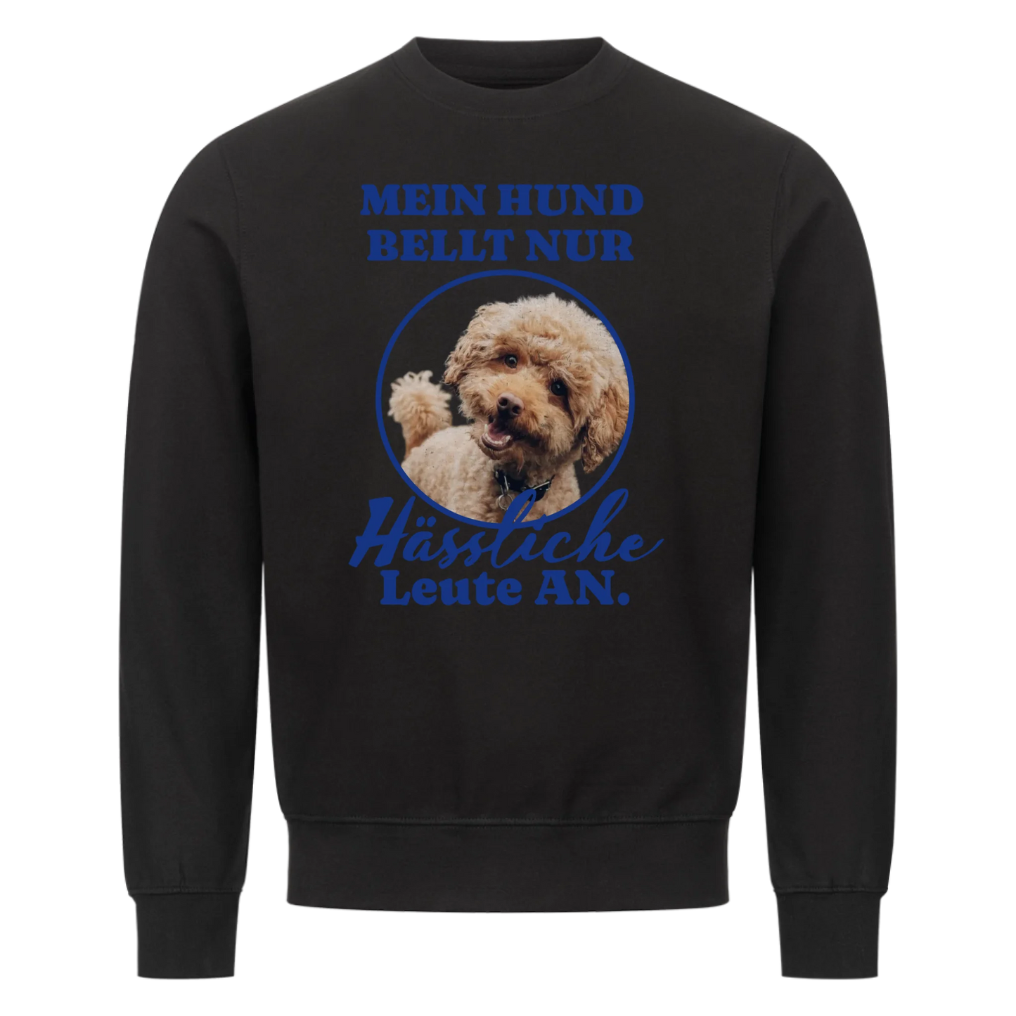 Mein Hund Bellt Nur Hässliche Leute An.