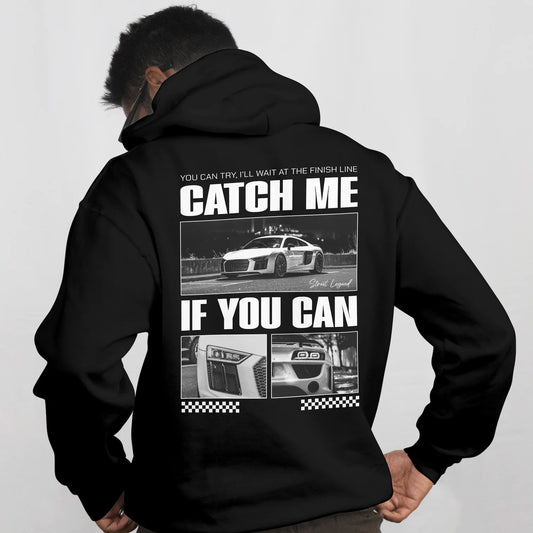 Catch me if you can.